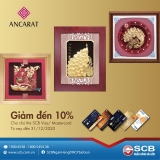 Vàng Ancarat giảm đến 10% cho chủ thẻ SCB